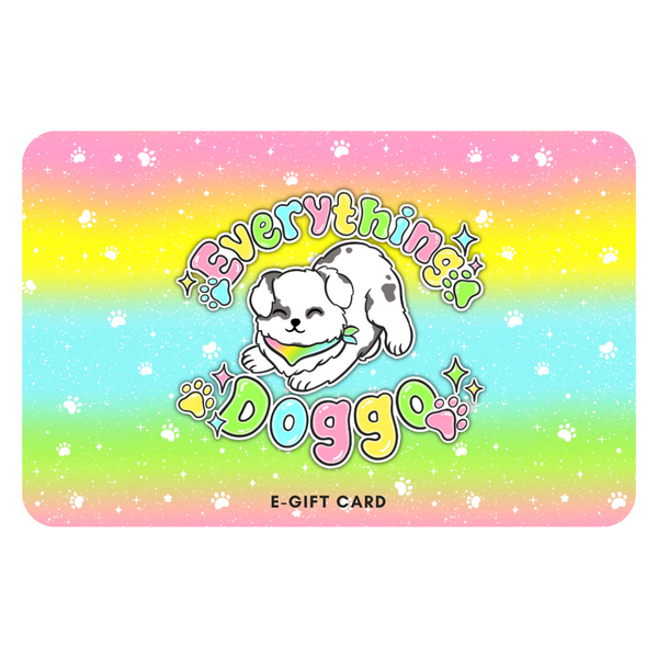 Everything Doggo E-Gift Card